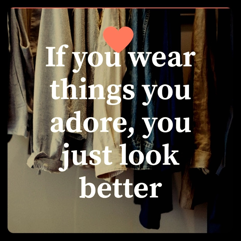 Wear what you ❤️